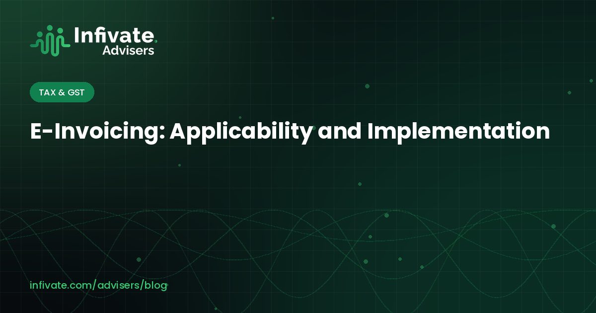 E-Invoicing: Applicability and Implementation