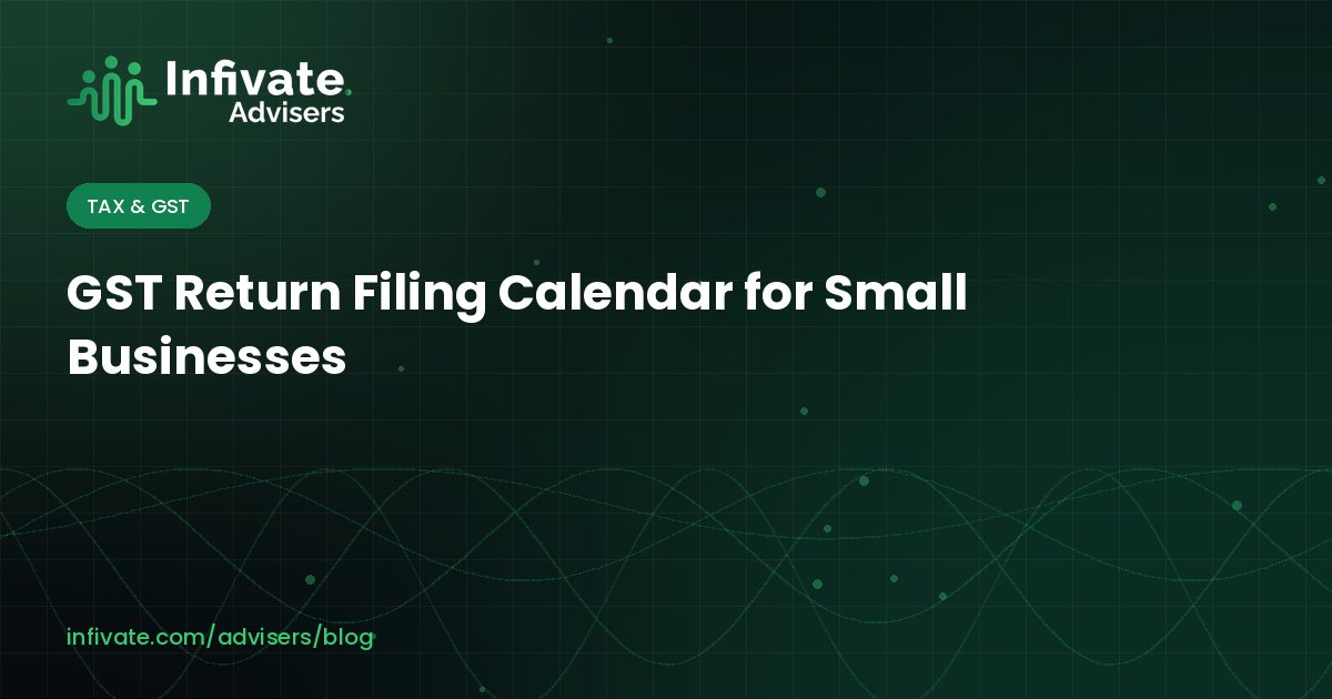 GST Return Filing Calendar for Small Businesses