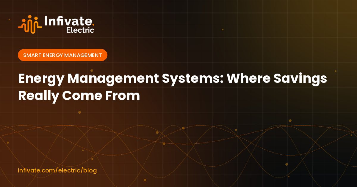 Energy Management Systems: Where Savings Really Come From
