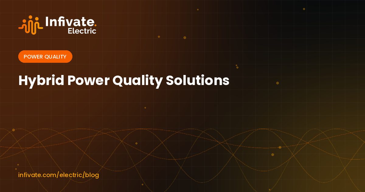 Hybrid Power Quality Solutions