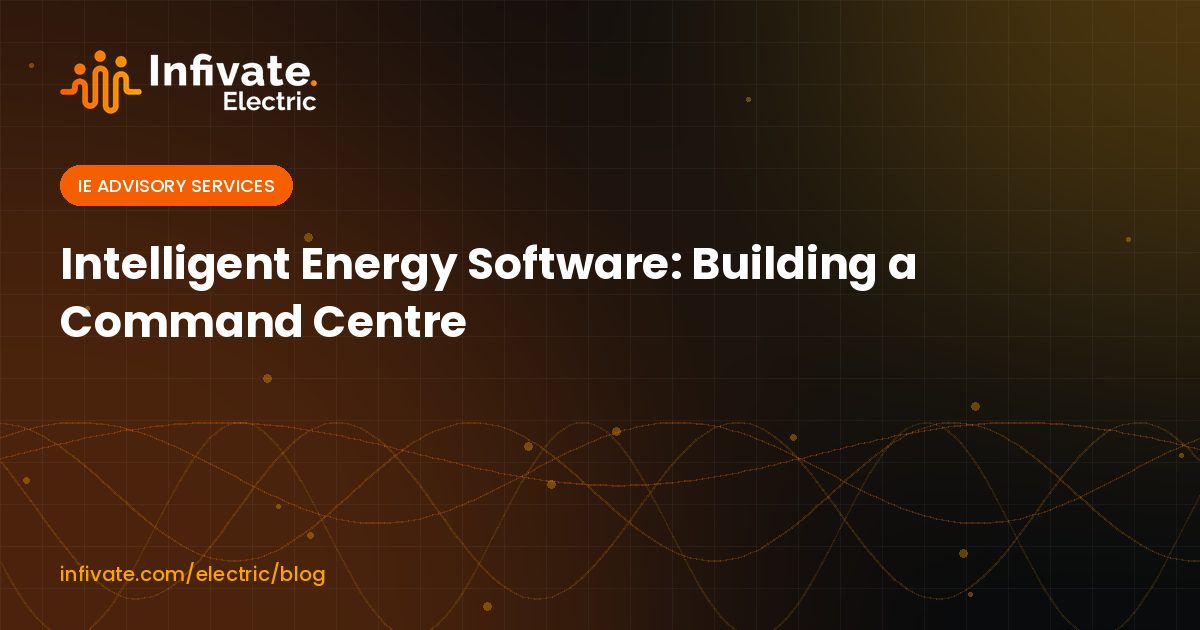 Intelligent Energy Software: Building a Command Centre
