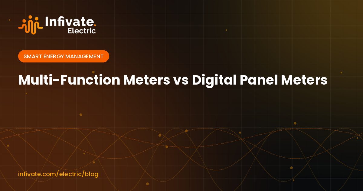 Multi-Function Meters vs Digital Panel Meters