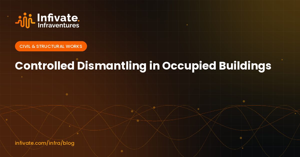 Controlled Dismantling in Occupied Buildings