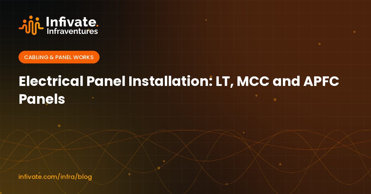 Electrical Panel Installation: LT, MCC and APFC Panels