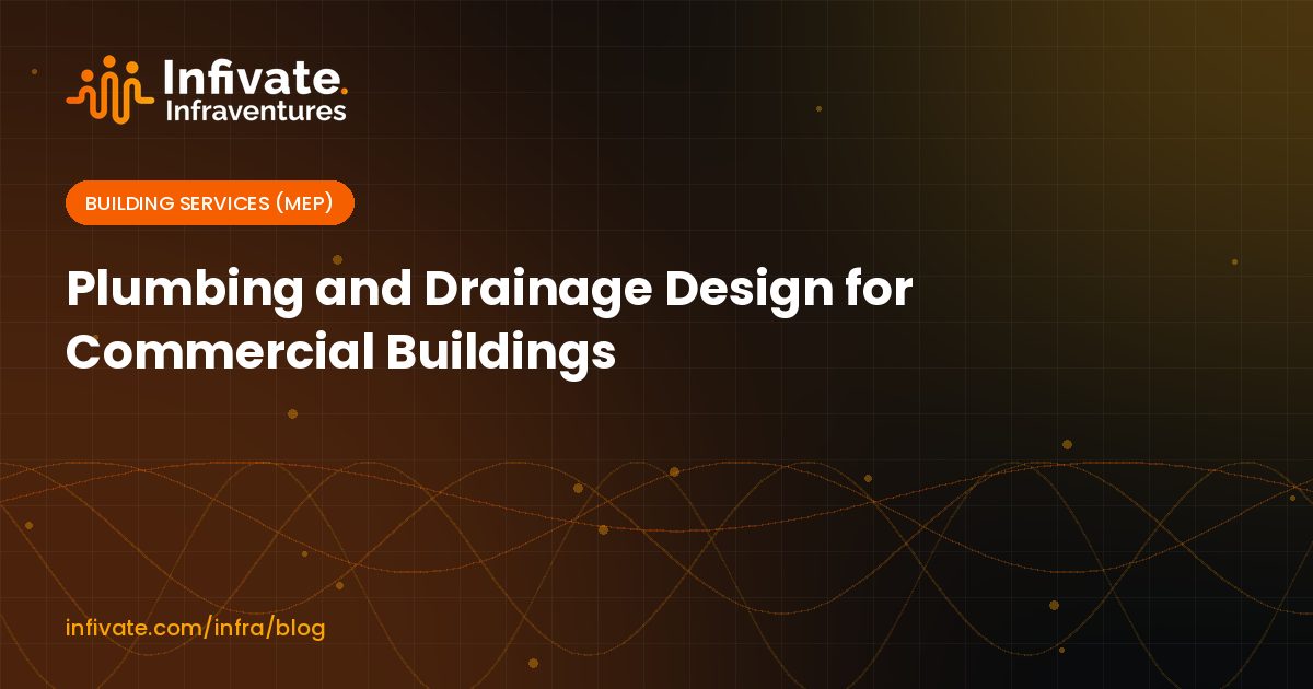 Plumbing and Drainage Design for Commercial Buildings