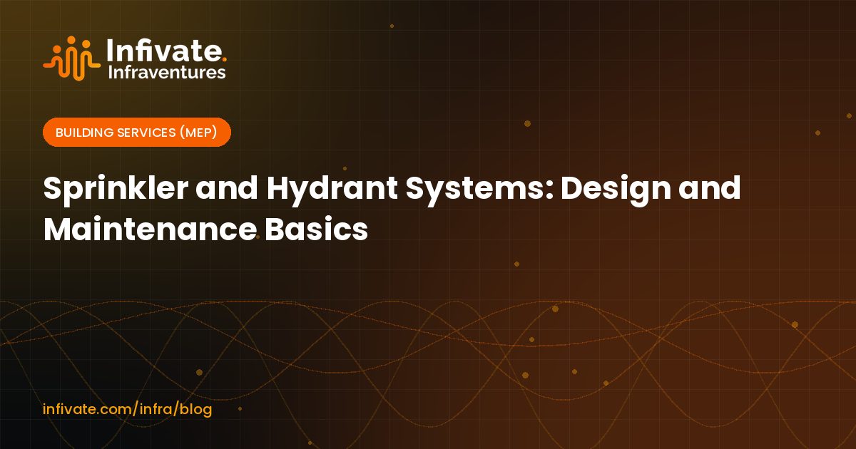 Sprinkler and Hydrant Systems: Design and Maintenance Basics