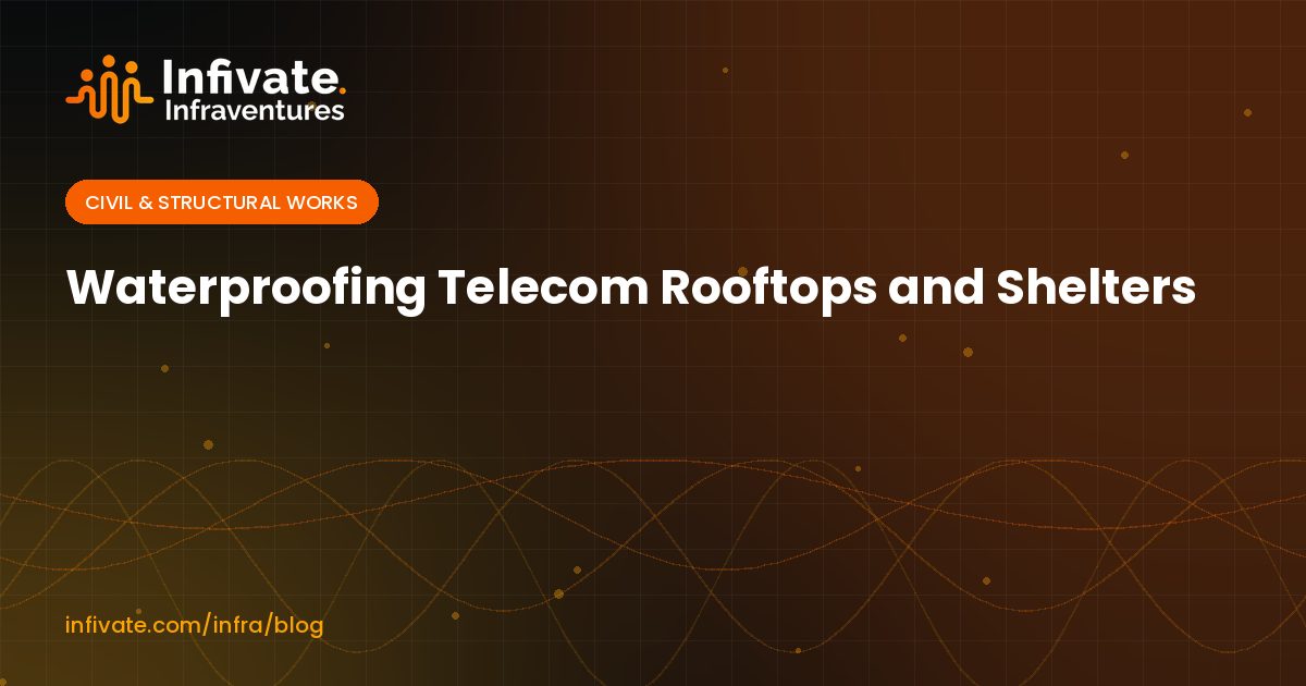 Waterproofing Telecom Rooftops and Shelters