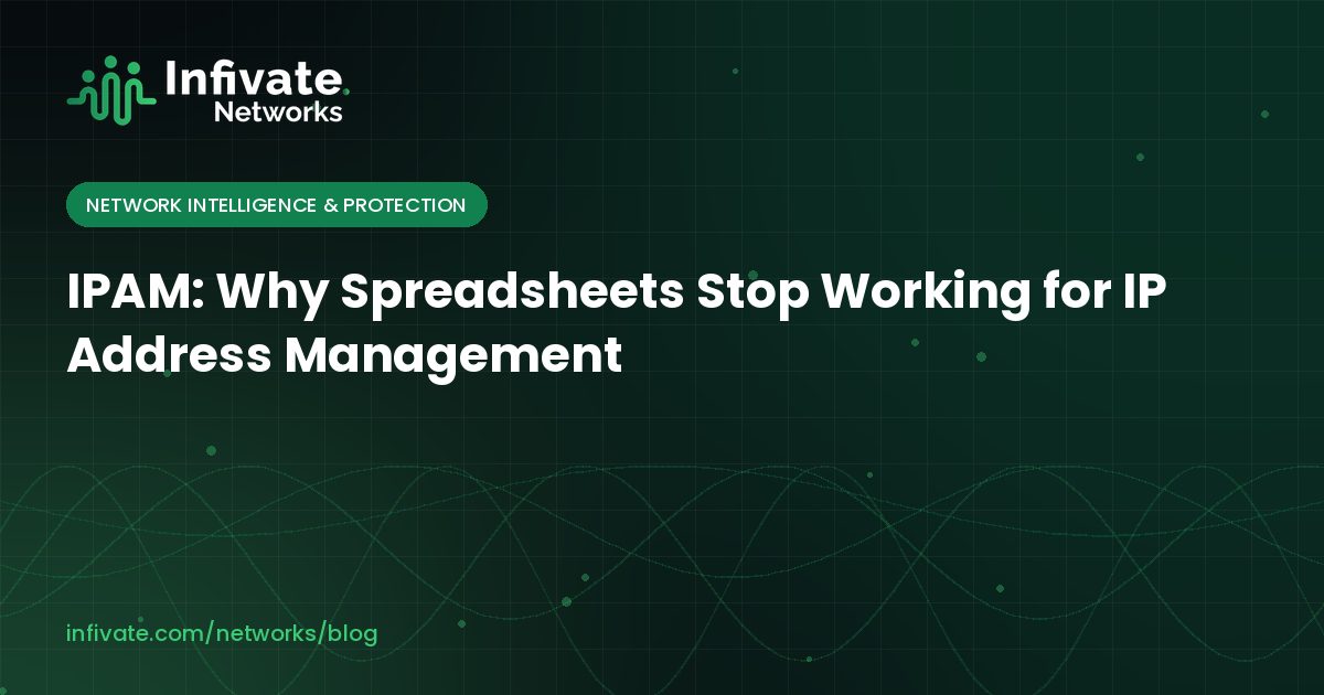 IPAM: Why Spreadsheets Stop Working for IP Address Management