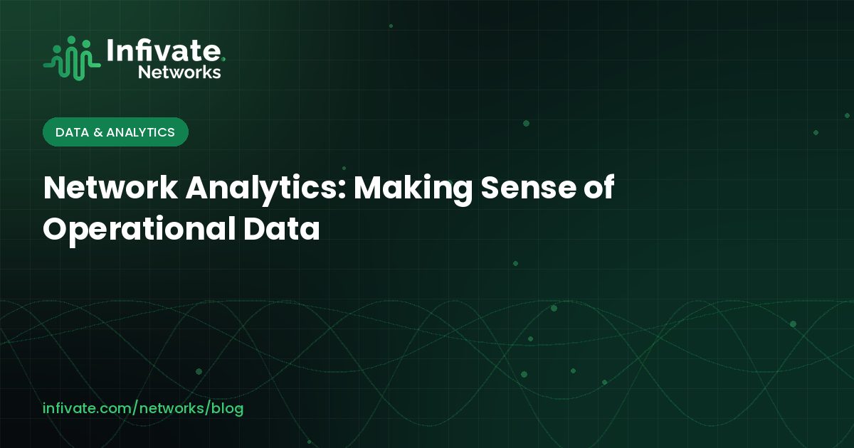 Network Analytics: Making Sense of Operational Data
